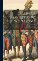 Gulliver's Travels [Ed. By W.c. Taylor]