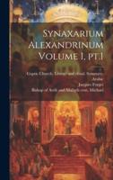 Synaxarium Alexandrinum Volume 1, Pt.1