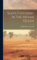 Slave-Catching In The Indian Ocean