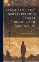 Examen De L'essai Sur Les Préjugés Par Le Philosophe De Sans-Souci...