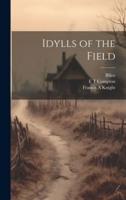 Idylls of the Field