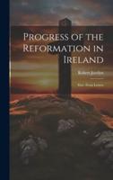 Progress of the Reformation in Ireland