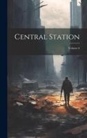 Central Station; Volume 6