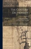The Century Dictionary; an Encyclopedic Lexicon of the English Language; Volume 5
