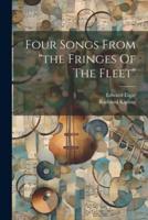 Four Songs From "The Fringes Of The Fleet"