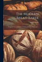 The Modern Bread Baker