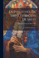 La Philothée De Saint François De Sales
