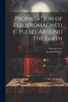 Propagation of Electromagnetic Pulses Around the Earth
