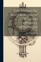The Animistic Materialism of William Pepperell Montague