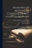 Memoires De Madame La Comtesse De M*** Avant Sa Retraite