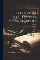 Della Vita E Delle Opere Di Mario Equicola