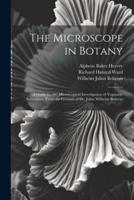 The Microscope in Botany