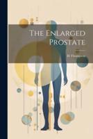 The Enlarged Prostate
