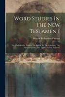 Word Studies In The New Testament