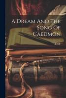 A Dream And The Song Of Caedmon