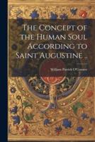 The Concept of the Human Soul According to Saint Augustine ..