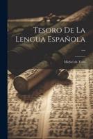 Tesoro De La Lengua Española ...