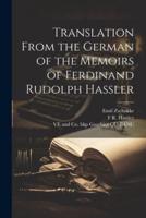 Translation From the German of the Memoirs of Ferdinand Rudolph Hassler
