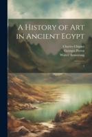A History of Art in Ancient Egypt