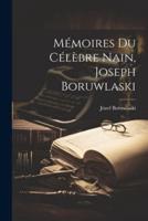 Mémoires Du Célèbre Nain, Joseph Boruwlaski