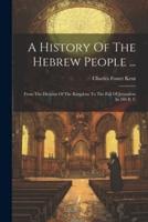 A History Of The Hebrew People ...