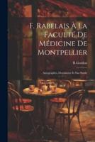 F. Rabelais À La Faculté De Médicine De Montpellier