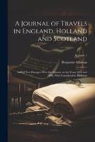 A Journal of Travels in England, Holland and Scotland