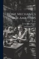 Home Mechanics for Amateurs