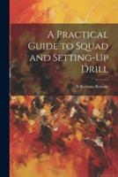 A Practical Guide to Squad and Setting-Up Drill