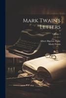 Mark Twain's Letters; Volume 1