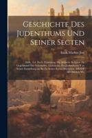 Geschichte Des Judenthums Und Seiner Secten
