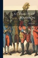 A Comedy of Mammon