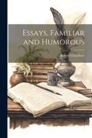 Essays, Familiar and Humorous