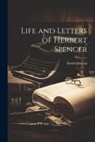 Life and Letters of Herbert Spencer