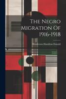 The Negro Migration Of 1916-1918