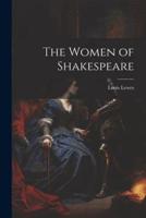 The Women of Shakespeare