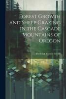 Forest Growth and Sheep Grazing in the Cascade Mountains of Oregon