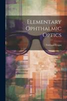 Elementary Ophthalmic Optics
