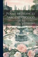 Poems by Frances Sargent Osgood