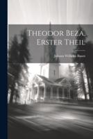 Theodor Beza, Erster Theil