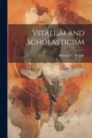 Vitalism and Scholasticism