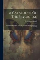 A Catalogue Of The Erycinidæ