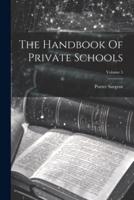 The Handbook Of Private Schools; Volume 5