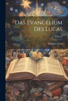 Das Evangelium Des Lucas; Band 10