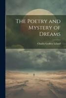 The Poetry and Mystery of Dreams
