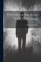 Psychopathology of Hysteria