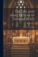The Life and Martyrdom of Thomas Beket