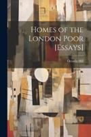 Homes of the London Poor [Essays]