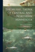 The Mussel Fauna Of Central And Northern Minnesota