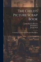 The Child's Picture Scrap Book